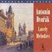 Krásné melodie / Lovely melodies / Antonín DVOŘÁK (1841 - 1904)